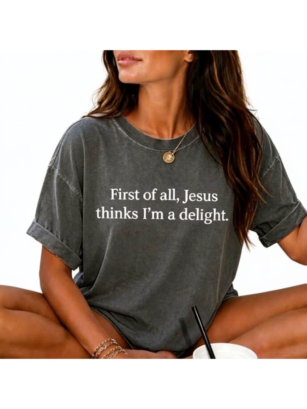 Graphic tee "First of all, Jesus thinks I'm a delight” soft washed charcoal, new